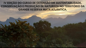 4&deg; Edi&ccedil;&atilde;o do Curso de Extens&atilde;o em Sustentabilidade, Conserva&ccedil;&atilde;o e Produ&ccedil;&atilde;o de Natureza | Not&iacute;cias